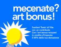 Contribuisci con l'Art Bonus per sostenere Teatri di Vita e diventa un mecenate!